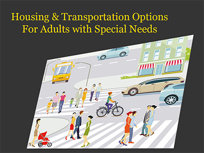 Access to resources for housing and transportation of individuals with special needs.